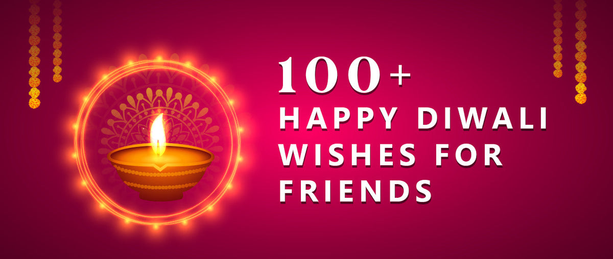 100+ Happy Diwali Wishes for Friends
