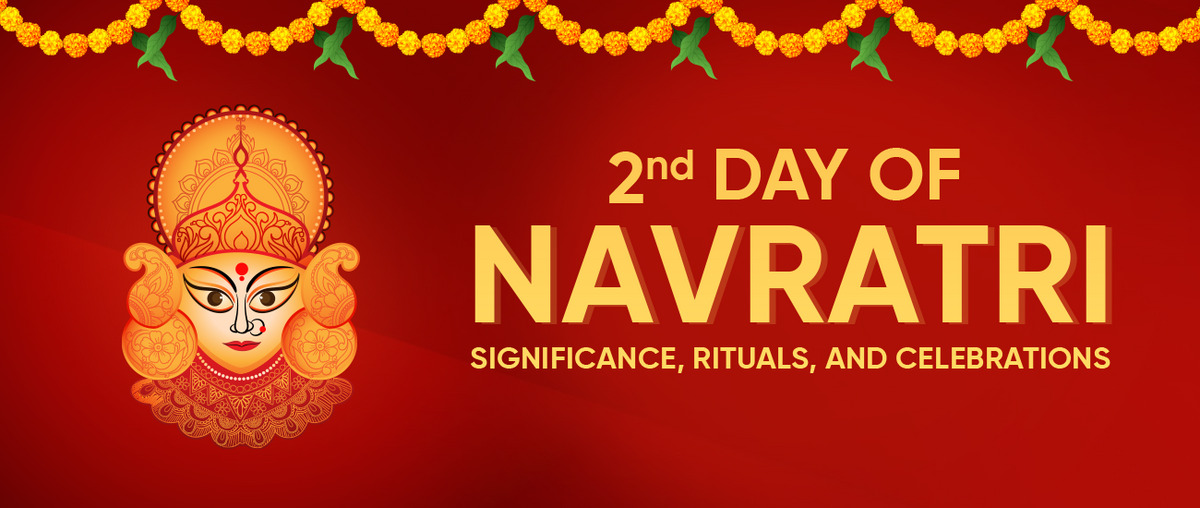 2nd Day of Navratri: Significance, Rituals, and Celebrations