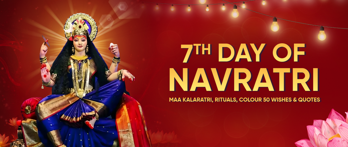 7th Day of Navratri 2025: Maa Kalaratri, Rituals, Colour 50 Wishes & Quotes