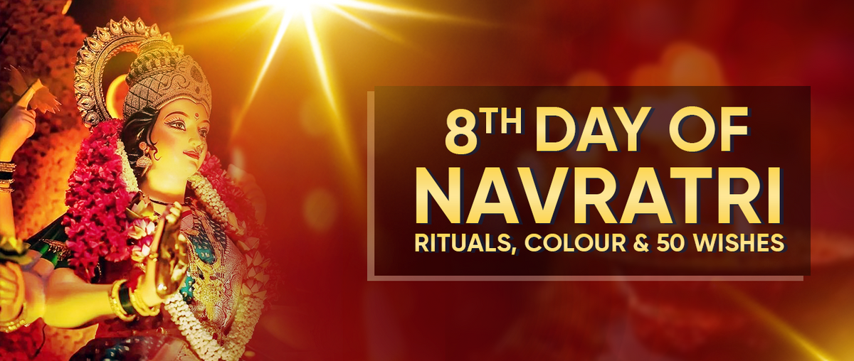 8th Day of Navratri 2025: Rituals, Colour & 50 Wishes