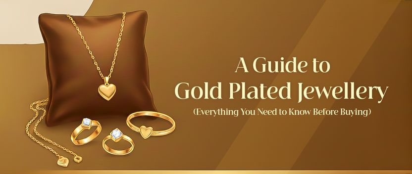 A Guide to Gold Plated Jewellery: Price, Care & Buying Tips (India)