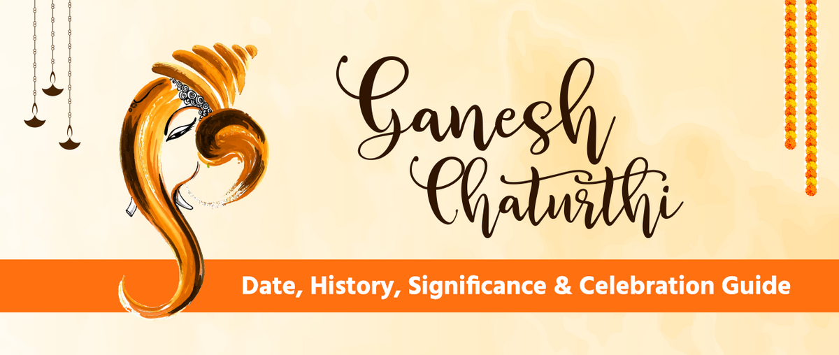 Ganesh Chaturthi: Date, History, Significance & Celebration Guide