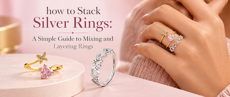 How to Stack Silver Rings: A Simple Guide to Mixing and Layering Rings