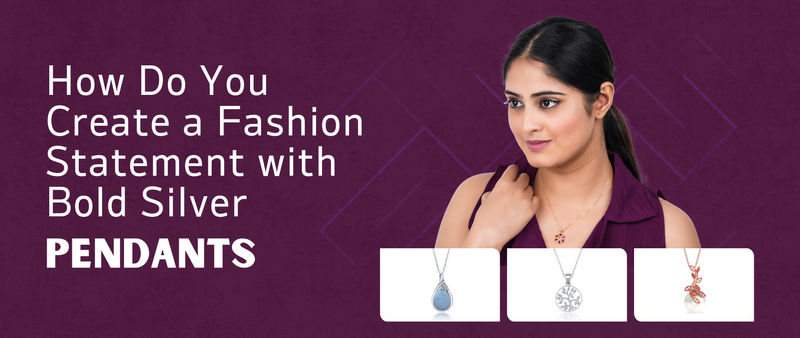 How Do You Create a Fashion Statement with Bold Silver Pendants?