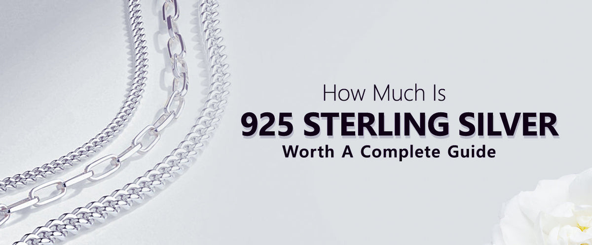 How Much Is 925 Sterling Silver Worth? A Complete Guide