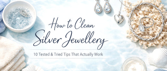 How to Clean Silver Jewellery: 10 Tested & Tried Tips That Actually Work