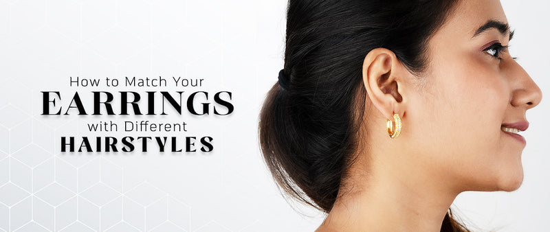 How to Match Your Earrings with Different Hairstyles