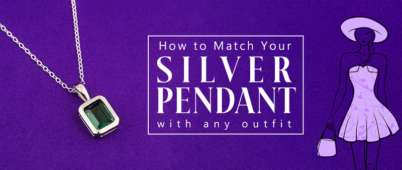 How to Match Your Silver Pendant with Any Outfit