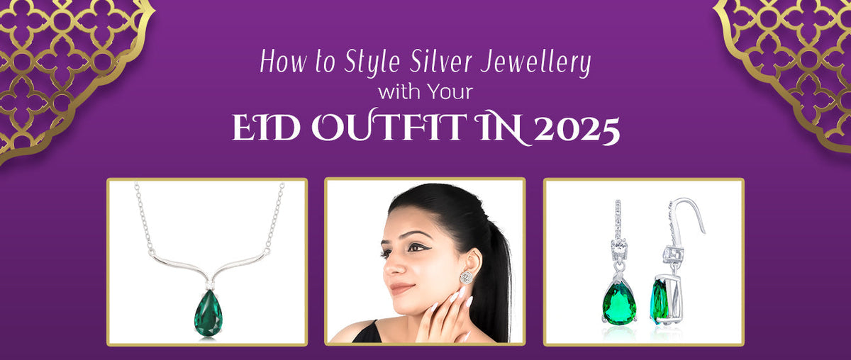 How to Style Silver Jewellery with Your Eid Outfit in 2025