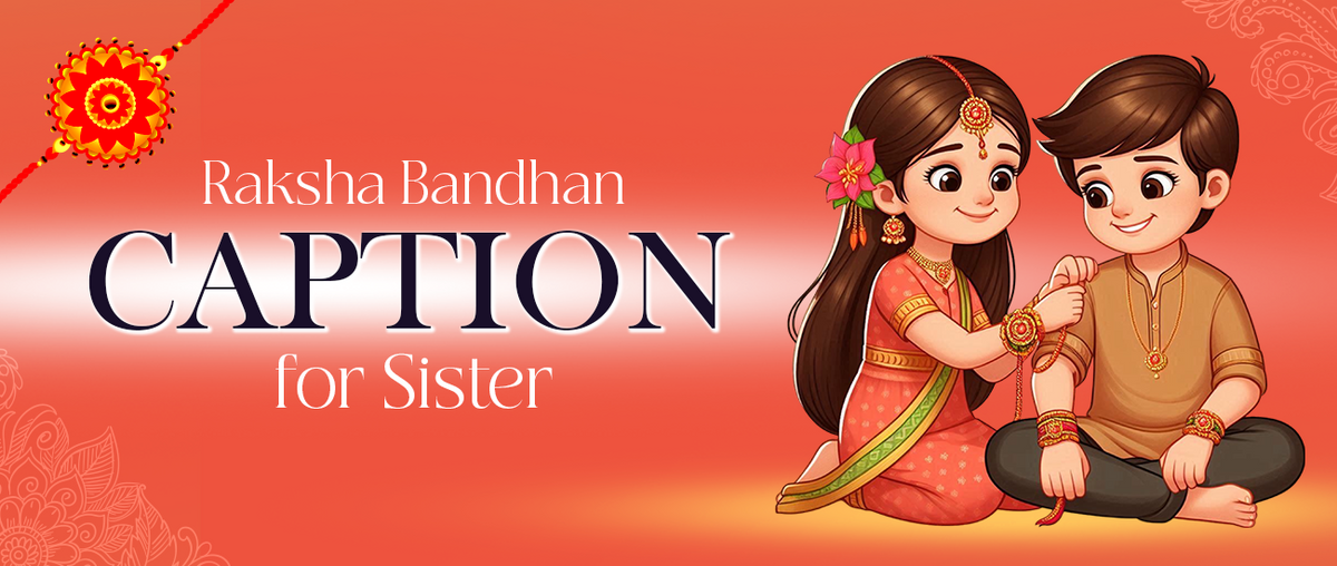 Raksha Bandhan Caption for Sister