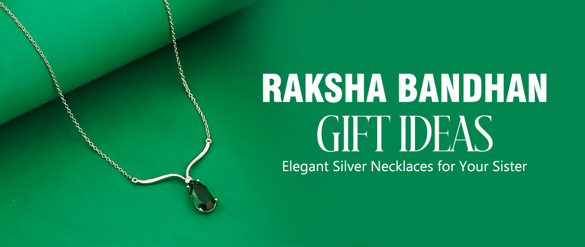 Raksha Bandhan Gift Ideas: Elegant Silver Necklaces for Your Sister