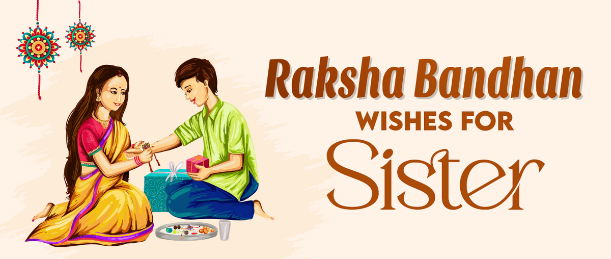 Raksha Bandhan Wishes For Sister