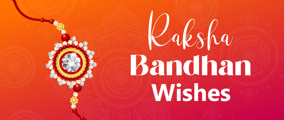 Raksha Bandhan Wishes