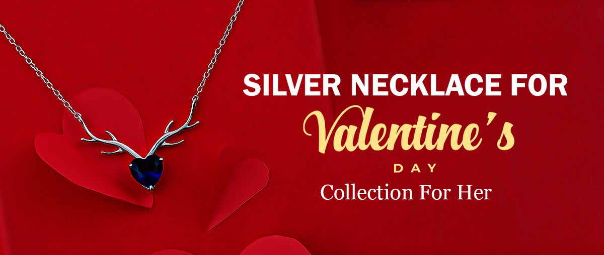 Silver Necklace for Valentine’s Day Collection For Her