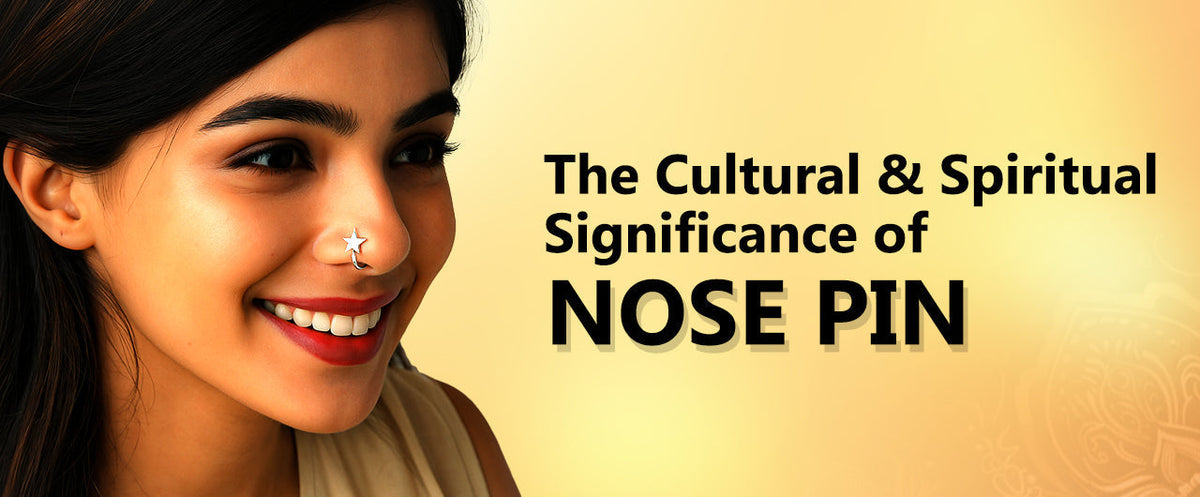 Significance of Nose Pin: Meaning, History & Cultural Importance