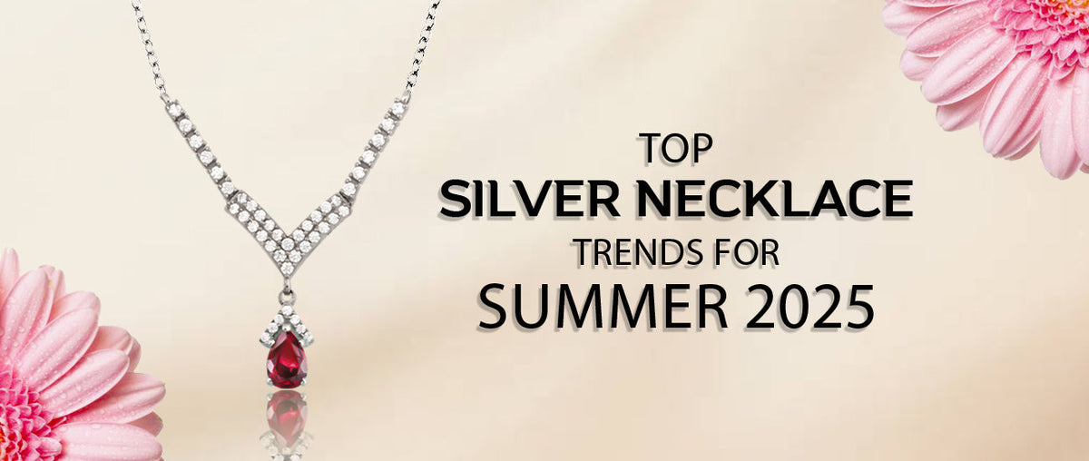 Top Silver Necklace Trends for Summer 2025