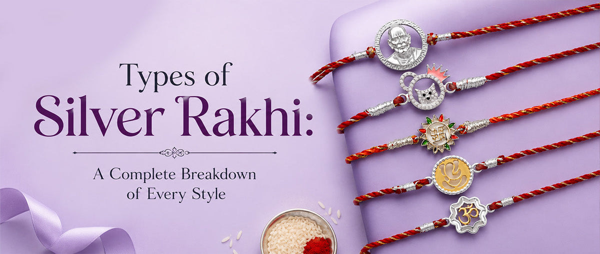 Types of Silver Rakhi: A Complete Breakdown of Every Style