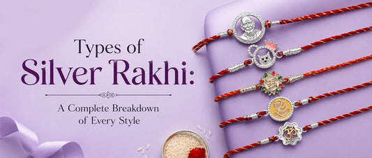 Types of Silver Rakhi: A Complete Breakdown of Every Style