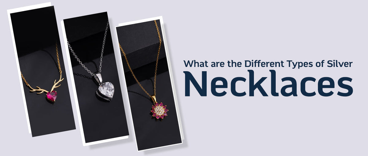 What are the Different Types of Silver Necklaces?