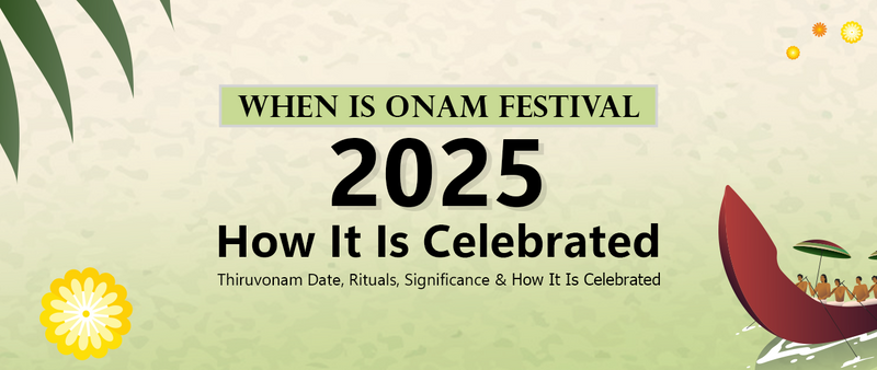 When Is Onam Festival 2025? Thiruvonam Date, Rituals, Significance & How It Is Celebrated