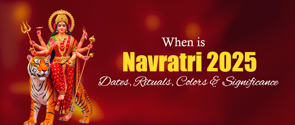 When is Navratri 2025: Dates, Rituals, Colors & Significance