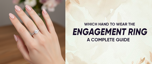 Which Hand To Wear The Engagement Ring: A Complete Guide